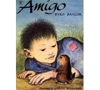 Amigo by Byrd Baylor (1989-05-12)