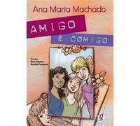 Amigo É Comigo Ana Maria Machado (Auteur)