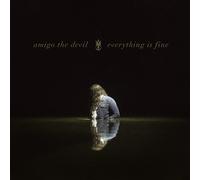 AMIGO THE DEVIL - EVERYTHING IS FINE CD NEUF