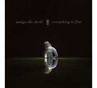 Amigo The Devil - Everything Is Fine [Compact Discs]
