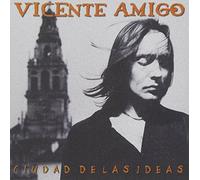Amigo, Vicente - Cuidad De Las Ideas