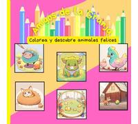 Amigos de la Granja: Colorea y descubre animales felices