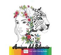 Amigos del Silencio: Libro para colorear para adultos: seres mitad animal mitad humano para relajarse y meditar - Adult Coloring Book for relaxation and mindfulness