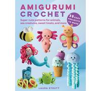 Amigurumi Crochet: 35 Easy Projects To Make
