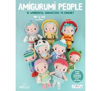 AMIGURUMI PEOPLE: 16 Wonderful Characters To Crochet: Learn a New Technique With Each Doll You Make
