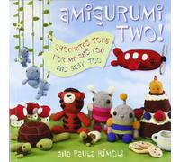 Amigurumi Two!: Crocheted Toys for Me and You and Baby Too