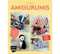 Amigurumis - cute and plushy! Kuschelweiche Amigurumis häkeln und liebhaben mit SPIEGEL-Bestsellerautorin @nadelkunst.handmade - Annemarie Sichermann - Edition Michael Fischer - ebook (ePub) - Livre