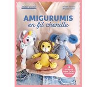 Anaëlle Tanniou – Amigurumis en fil chenille – 12 créations super faciles à crocheter – Broché