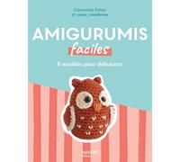 Amigurumis faciles: 8 modèles au crochet pour débutants
