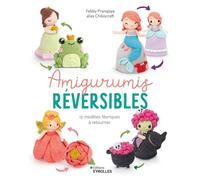 Febby Pranajaya – Amigurumis réversibles – 12 modèles féeriques à retourner – Broché