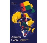 Amílcar Cabral: A Political Life In Motion Paperback Book By Mário De Andrade