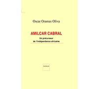 Amilcar Cabral: Un précurseur de l'indépendance africaine