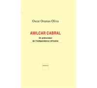 Amilcar Cabral Un précurseur de l'indépendance africaine - O. Oramas Oliva - Indigo Cote-Femmes - broché - Livre