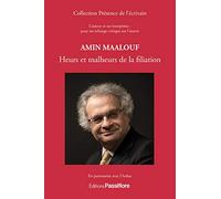 AMIN MAALOUF : HEURS ET MALHEURS DE LA FILIATION