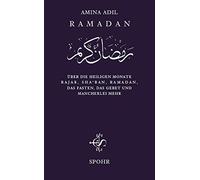 Amina Adil Radh Ramadan: Über die heiligen Monate Rajab, Sha'bân, Ramadâ (Relié)