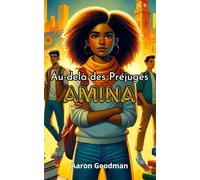 Amina: Au-delà des Préjugés: Nouvelle collection Pour Adolescent victime de Harcelement // Serie "Les Voix du Changement"