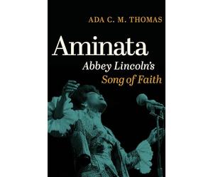 Aminata: Abbey Lincoln's Song of Faith