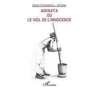 Aminata: Le viol de l'innocence