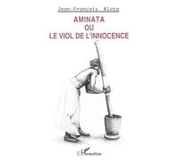 Aminata: Le viol de l'innocence