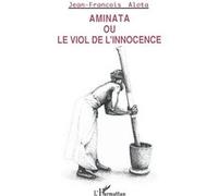 Aminata: Le viol de l'innocence