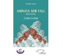 Aminata Sow Fall. Romancière L'écriture en abyme - Birahim Thioune - L'harmattan - broché - Essai