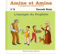 AMINE ET AMINA N°5 : L´EXEMPLE DU PROPHèTE