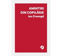 Amintiri din copilarie - Ion Creanga, Editie in limba romana