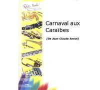 Partitions classique ROBERT MARTIN AMIOT J.C. - CARNAVAL AUX CARABES Flûte traversière