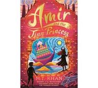 Amir and the Jinn Princess by M. T. Khan M. T. Khan (Auteur)