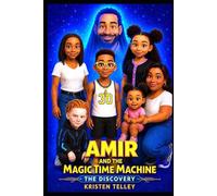 Amir and the Magic Time Machine: The Discovery