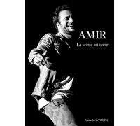 AMIR. La scène au cœur