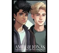 Amir Und Jonas Zwischen Freundschaft Und Veränderung: Gute Nacht Geschichten (German Edition)