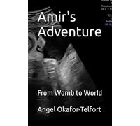 Amir's Adventure: From Womb to World