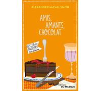 Amis, Amants, Chocolat