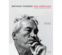 Amis américains Bertrand Tavernier (Auteur)