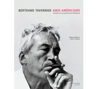 Amis Américains - Entretiens Avec Les Grands Auteurs De Hollywood