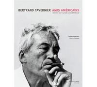 Amis américains Entretiens avec les grands auteurs d'Hollywood - Bertrand Tavernier - Actes sud - broché - Beau livre
