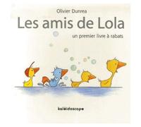 Amis de lola (Les) - Olivier Dunrea - Kaleidoscope - relié - Album jeunesse dès 3 ans