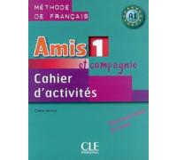 Amis et compagnie 1: Cahier d´activités (Samson Colette)