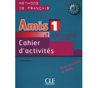 Amis et compagnie 1 Exercices A1+ CD