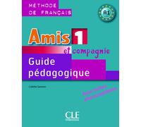 Amis et compagnie 1 guide pedagogique de francais Guide pédagogique - Colette Samson - Cle International - broché - Scolaire / Universitaire
