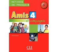Amis et compagnie 4 - Niveau B1 - Livre de l'élève