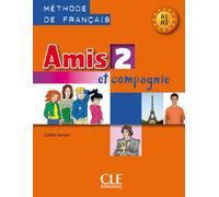 Colette Samson – Amis et compagnie 2 – Niveaux A1/A2, Livre de l'élève – Broché