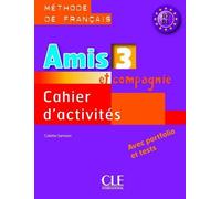 Amis et compagnie niveau 3 A2-B1 - Méthode de francais cahier d'activites - avec portfolio et tests - Colette Samson - Cle International - broché - Livre