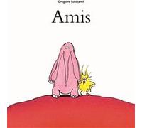 Amis Grégoire Solotareff (Auteur), Grégoire Solotareff (Illustration)