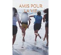 AMIS POUR LA VIE: Carnet de notes - 100 pages