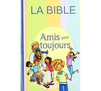 Amis pour toujours: Bible Parole de vie, sans les deutérocanoniques