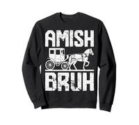 Amish Bruh Horse and Buggy Vintage Country Road Vibes Sweatshirt