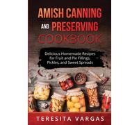 Amish Canning And Preserving Cookbook