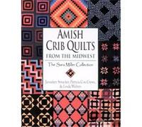 Amish Crib Quilts from the Midwest Great Plains Art Collection, People's Place Quilt Museum, Janneken Smucker, Linda Welters, Patricia Cox Crews (Auteur)